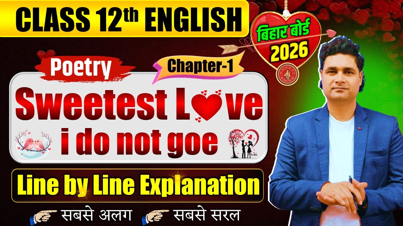 Sweetest Love I Do Not Goe Class 12th Bihar Board | Class 12th English Bihar Board Chapter 1