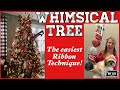 Whimsical Christmas Tree | How to Put Ribbon on a Christmas Tree | THE EASIEST RIBBON METHOD!
