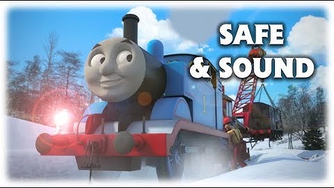 Safe & Sound (Thomas and Friends Tribute MV)
