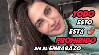 Lo que NADIE te dice que está prohibido en el embarazo 🚫