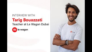 Meet Tarig : full-stack developer and teacher at Le Wagon Dubai