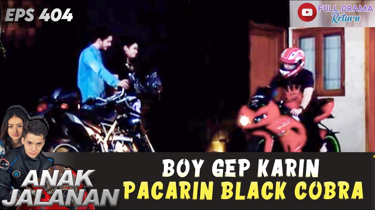 BOY GEP KARIN PACARAN SAMA GENG BLACK COBRA - ANAK JALANAN