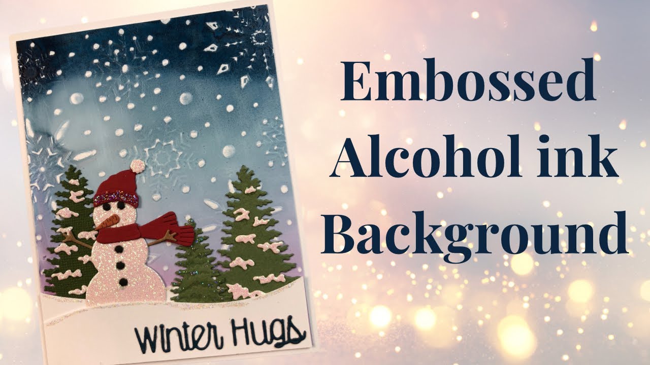 Alcohol ink Background Card: Using Snowflakes 3D Embossing Folder - YouTube