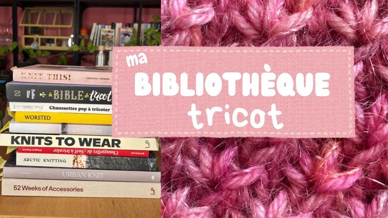 Ma bibliothèque tricot !