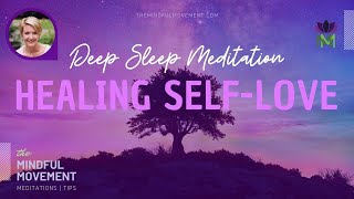 Emotional and Physical Healing with Self-Love | Deep Sleep Meditation | The Mindful Movement screenshot 1