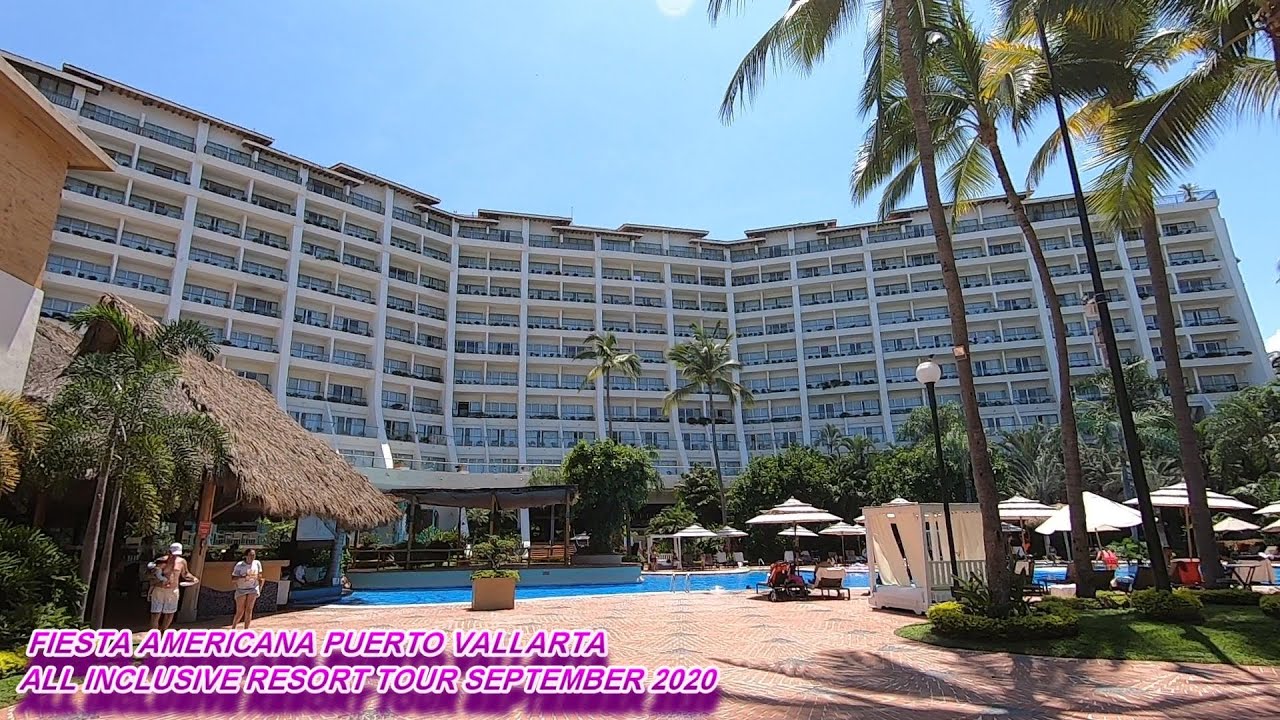 FIESTA AMERICANA PUERTO VALLARTA ALL INCLUSIVE RESORT TOUR  SEPTEMBER 2020