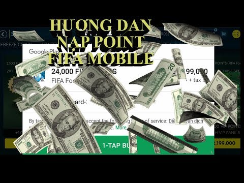 HƯỚNG DẪN NẠP FIFA POINT [FIFA MOBILE VIETNAM]