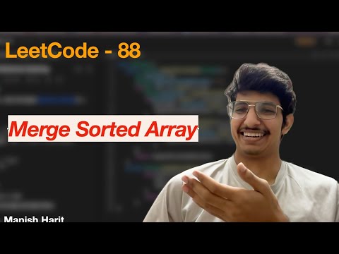 Merge Sorted Array | LeetCode 88 | Array | Java Interview Question | LeetCode Mastery | Manish Harit