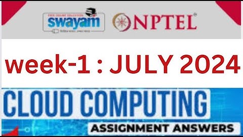 Cloud Computing Course Assignment Solution - NPTEL Swayam | week 1 july 2024