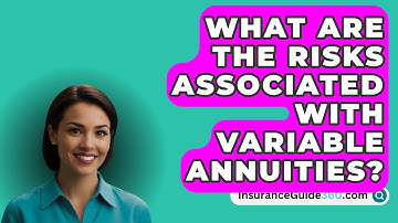 What Are the Risks Associated with Variable Annuities? -  InsuranceGuide360.com