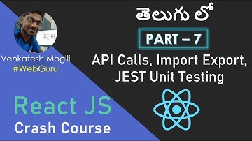 ReactJS Crash Course - API, Unit Testing- Part-7  in Telugu from scratch #VenkateshMogili #WebGuru