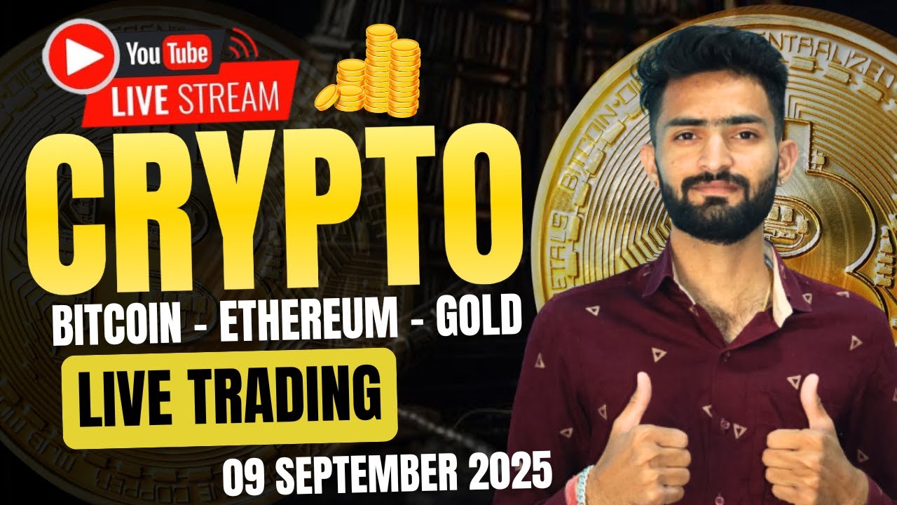 Live Crypto and forex Trading | Bitcoin Live Trading | Gold Live Trading 09  SEPTEMBER 2025 - YouTube