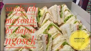 Cara Membuat Sandwich Tuna Mayo Sesuai Untuk Berniaga | Tips Rahsia Dikongsikan Bersama