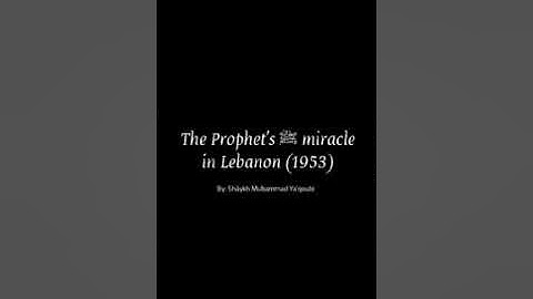 A miracle in Lebanon in 1953.....true story