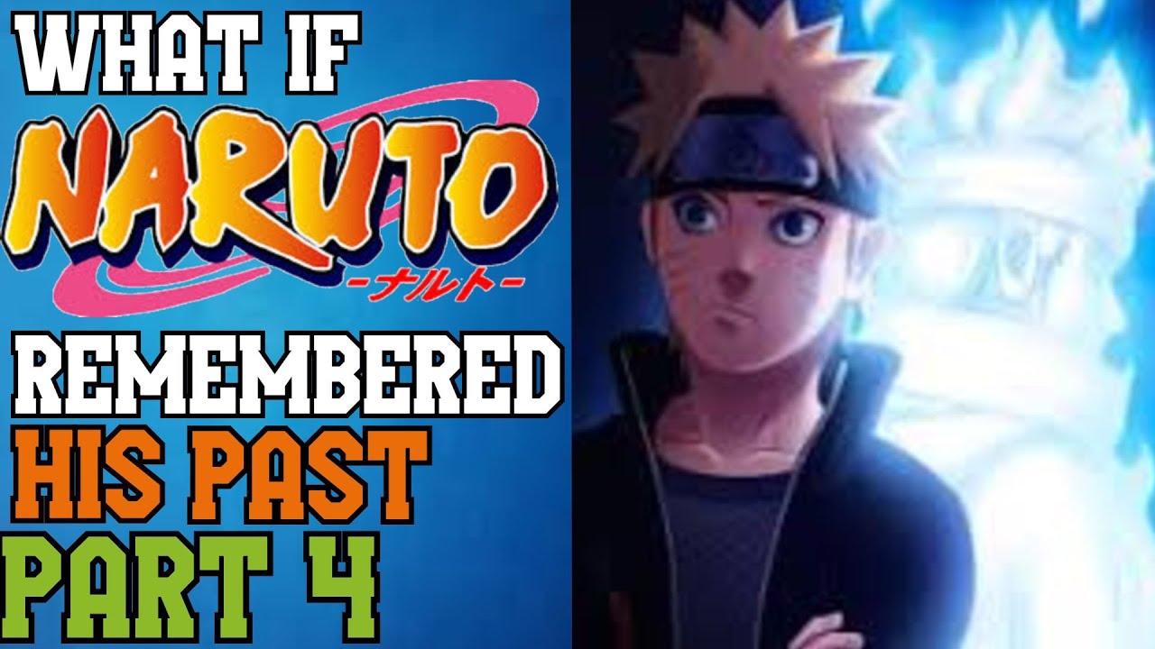 What if Naruto Remembered his Past part 4