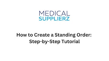How to Create a Standing Order: Step-by-Step Tutorial - #medicalsupplierz #healthcareproviders