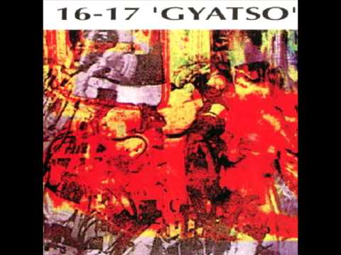 16 - 17 gyatso