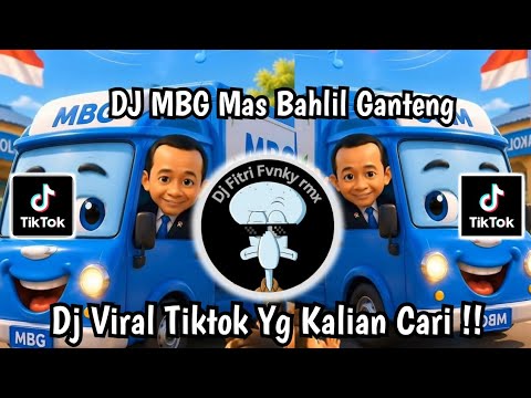 DJ MBG MAS BAHLIL GANTENG TIKTOK VIRAL 2026