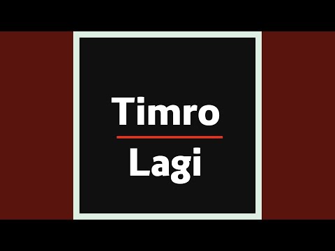 Timro Lagi