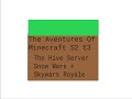 The Adventures Of Minecraft S2 E3 Snow Wars + Skywars Royale