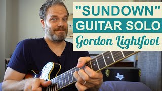 "Sundown" Guitar Solo Lesson - Gordon Lightfoot