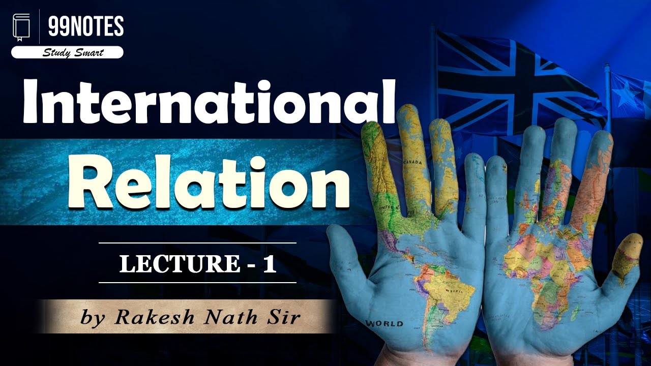 International Relations Lecture 1 | Strategy, Syllabus & Key Concepts ...
