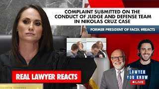 Live! Real Lawyer Reacts: Complaint Submitted on Conduct of Judge\/Defense Team in Nikolas Cruz Case
