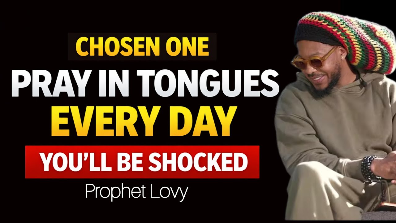 GOD SAID: Pray in Tongues Everyday — What Happens After 7 Days Will Shock You | Prophet Lovy