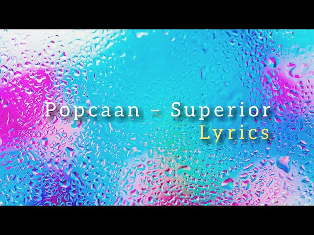 Popcaan – Superior (lyrics) class=