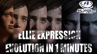 Ellie Expression Evolution The Last Of Us in 1 minutes