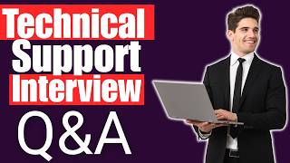 Technical Support Interview Questions and Answers
