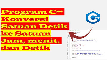Program C++ Konversi Satuan Detik ke Satuan Jam, Menit, dan Detik | Tutorial Bahasa C++