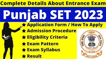 Punjab SET 2023 Full Details: Notification, Dates, Application, Syllabus, Pattern, Eligibility