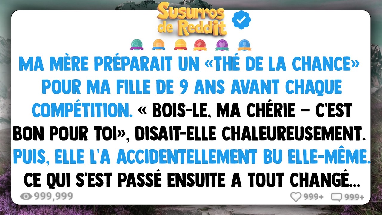 Ma mère préparait un « thé de la chance » pour ma fille de 9 ans avant chaque compétition...