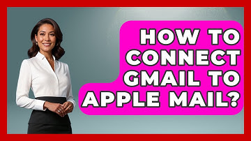 How To Connect Gmail To Apple Mail? - TheEmailToolbox.com