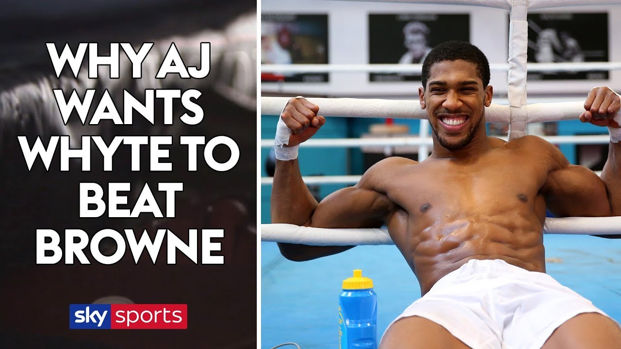 EXCLUSIVE: Why Anthony Joshua wants Dillian Whyte to beat Lucas Browne
