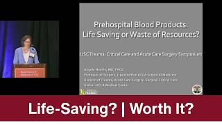 Prehospital Blood Products: Life Saving or a Waste of Resources?