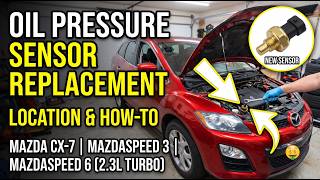 Full How to Replace the Oil Pressure Sensor Switch & Location | Mazda CX-7, Mazdaspeed 3 & 6 (2.3L) News