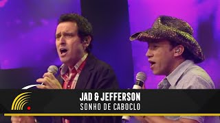 Video thumbnail of "Jad & Jefferson - Sonho De Caboclo - Marco Brasil - 20 Anos Ao Vivo"