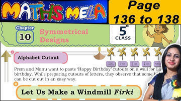 Class 5 Maths Mela Book Solutions | Chapter 10 Symmetrical designs | Page 136 to 138 Solutions