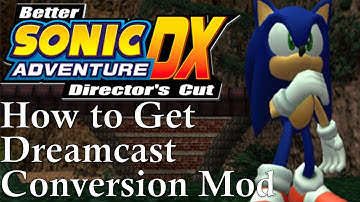 The Best way to Play the Steam Version of Sonic Adventure (Dreamcast Conversion Mod)
