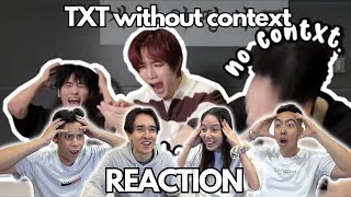 TXT WITHOUT CONTEXT REACTION!!