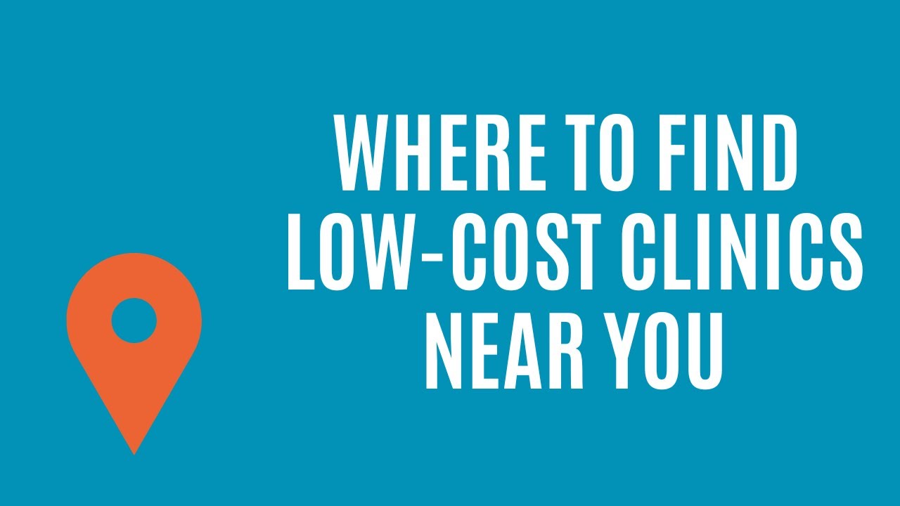 Where to Find Low Cost Clinics Near You YouTube