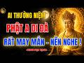 Địa Tạng Bồ Tát Dạy 🙏 Ai Thường Niệm Phật A Di Đà, Phước Báu Tăng, Việc Gì Cũng Thuận