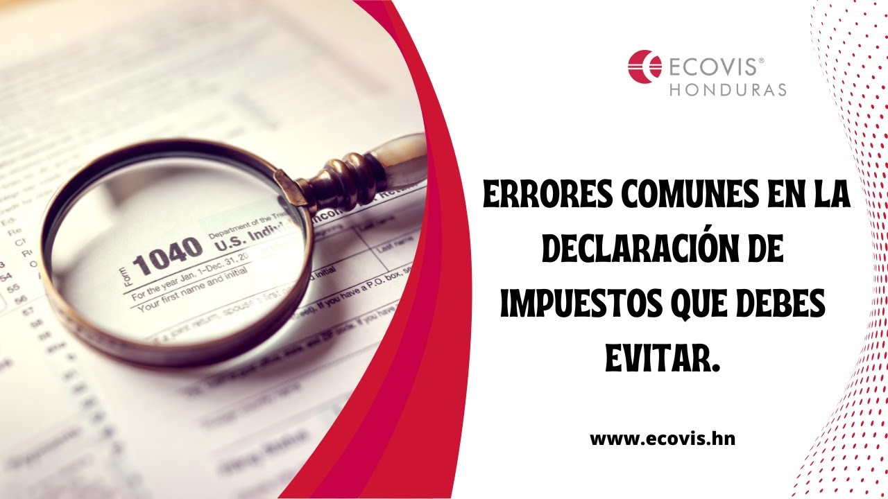 Errores comunes en la declaración de impuestos que debes evitar - YouTube