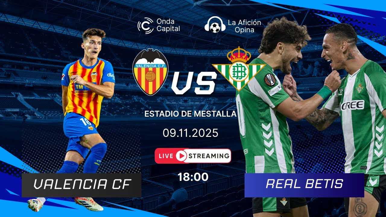 🔴 EN DIRECTO: Valencia CF vs Real Betis | La Liga (09/11/2025) - YouTube