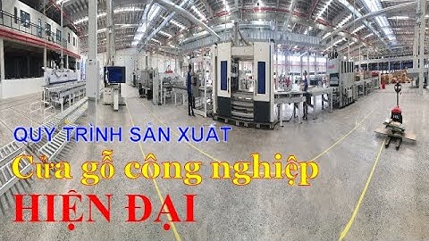 Quy trình sản xuất cửa gỗ công nghiệp I Dây chuyền làm cửa gỗ tự động