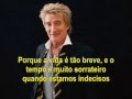 Rod Stewart - Young Turks (Tradução) 🎶