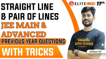 Straight Line & Pair of Straight Lines Class 11 | PYQ | JEE Main | JEE Advanced |Aditya Sir| Vedantu