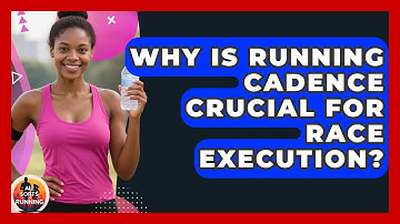 Why Is Running Cadence Crucial For Race Execution? - All Sorts Of Running